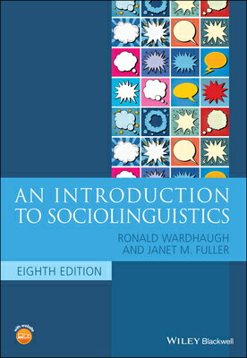 An Introduction to Sociolinguistics INTRO TO SOCIOLINGUISTICS 8/E （Blackwell Textbooks in Linguistics） Ronald Wardhaugh