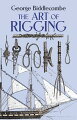 This book is a manual on the art of rigging the sailing ship. "The Art of Rigging" is based on the extensively revised and updated 1848 edition prepared by Captain George Biddlecombe, a Master in the Royal Navy and former merchant seaman.