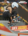 Sky Brown: Skateboarding Phenom SKY BROWN （Sports Illustrated Kids Stars of Sports） [ Cheryl Kim ]