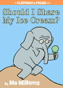 Should I Share My Ice Cream -An Elephant and Piggie Book SHOULD I SHARE MY ICE CREAM-AN （Elephant and Piggie Book） Mo Willems