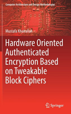 ŷ֥å㤨Hardware Oriented Authenticated Encryption Based on Tweakable Block Ciphers HARDWARE ORIENTED AUTHENTICATE Computer Architecture and Design Methodologies [ Mustafa Khairallah ]פβǤʤ46,376ߤˤʤޤ