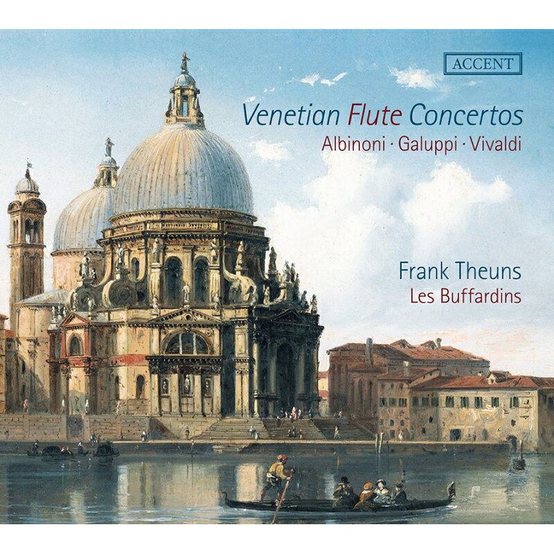 【輸入盤】『ヴェネツィアのフルート協奏曲集〜ヴィヴァルディ、ガルッピ、アルビノーニ』 フランク・トインス、レ・ビュッファルダン