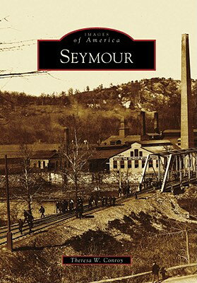 Seymour SEYMOUR （Images of America） [ Theresa W. Conroy ]