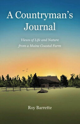A Countryman's Journal: Views of Life and Nature from a Maine Coastal Farm COUNTRYMANS JOURNAL REV/E [ Roy Barrette ]