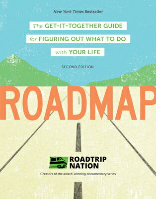 Roadmap: The Get-It-Together Guide for Figuring Out What to Do with Your Life ROADMAP 2/E 