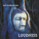 THE EVERLASTING -魂宗久遠ー [ LOUDNESS ]