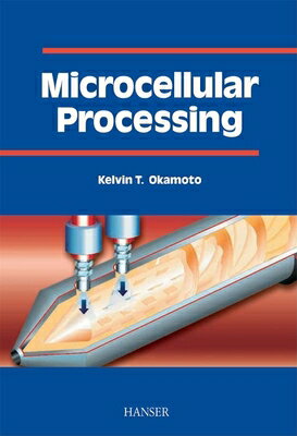 Microcellular Processing MICROCELLULAR PROCESSING [ Kelvin Okamoto ]