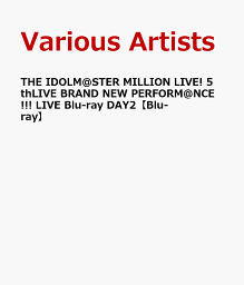 THE IDOLM@STER MILLION LIVE! 5thLIVE BRAND NEW PERFORM@NCE!!! LIVE Blu-ray DAY2
