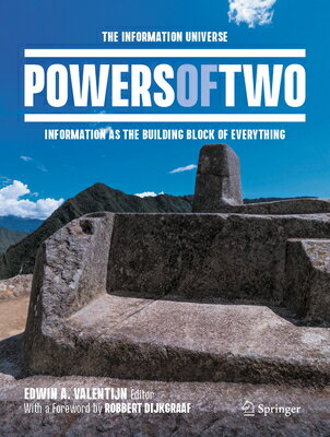 Powers of Two: The Information Universe -- Information as the Building Block of Everything