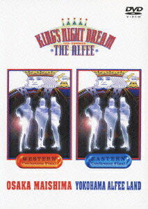 KING'S NIGHT DREAM WESTERN&EASTERN THE ALFEE 1994 13th,Summer August 21&22【初回生産限定】 [ THE ALFEE ]