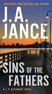 Sins of the Fathers: A J.P. Beaumont Novel SINS OF THE FATHERS [ J. A. Jance ]