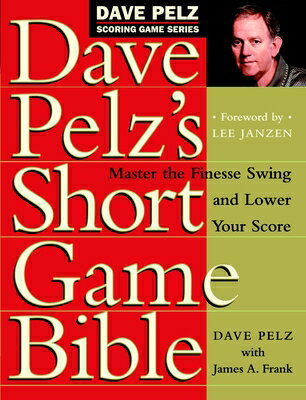 DAVE PELZ'S SHORT GAME BIBLE(H)