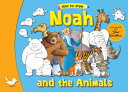 Noah and the Animals: Step by Step with Steve Smallman NOAH THE ANIMALS （How to Draw Bible Stories.） Steve Smallman