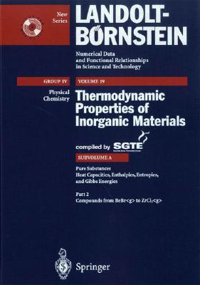 Pure Substances. Part 2 _ Compounds from Bebr_g to Zrcl2_g PURE SUBSTANCES PART 2 _ COMPO [ Scientific Group Thermodata Europe (Sgte ]