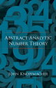 Abstract Analytic Number Theory ABSTRACT ANALYTIC NUMBER THEOR （Dover Books on Mathematics） 