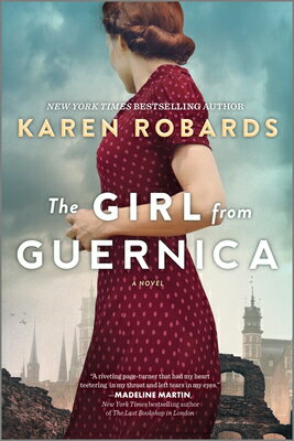 The Girl from Guernica: A Historical Novel GIRL FROM GUERNICA FIRST TIME [ Karen Robards ]