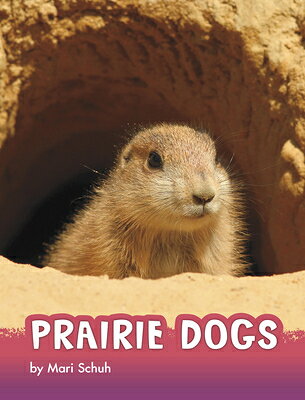 Prairie Dogs PRAIRIE DOGS （Animals） Mari Schuh