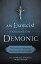 #9: An Exorcist Explains the Demonic: The Antics of Satan and His Army of Fallen Angelsβ