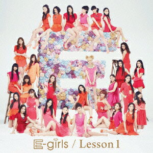 Lesson1(通常盤 CD+DVD) [ E-girls ]