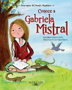 Conoce A Gabriela Mistral SPA-CONOCE A GABRIELA MISTRAL （Personajes del Mundo Hispanico） 