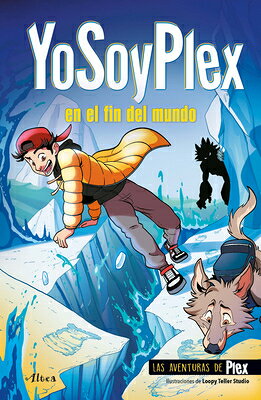 Yosoyplex En El Fin del Mundo / Iamplex at the End of the World. Plex Adventures 2 SPA-YOSOYPLEX EN EL FIN DEL MU （Las Aventuras de Plex） 
