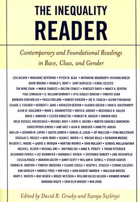 The Inequality Reader: Contemporary and Foundational Readings in Race, Class, and Gender INEQUALITY READER [ David B. Grusky ]