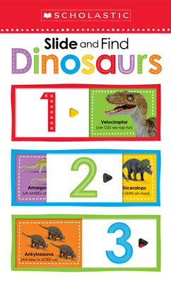 Dinosaurs 123: Scholastic Early Learners (Slide and Find) DINOSAURS 123 SCHOLASTIC EARLY （Scholastic Early Learners） Scholastic