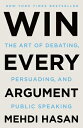 ŷ֥å㤨Win Every Argument: The Art of Debating, Persuading, and Public Speaking WIN EVERY ARGUMENT [ Mehdi Hasan ]פβǤʤ3,168ߤˤʤޤ