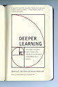 Deeper Learning: How Eight Innovative Public Schools Are Transforming Education in the Twenty-First DEEPER LEARNING Monica R. Martinez