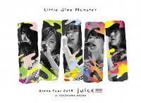 Little Glee Monster Arena Tour 2018 - juice !!!!! - at YOKOHAMA ARENA(初回生産限定盤)【Blu-ray】