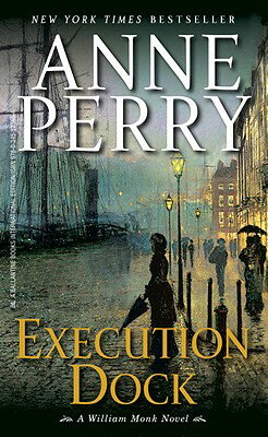 EXECUTION DOCK(A) [ ANNE PERRY ]