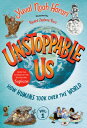 Unstoppable Us, Volume 1: How Humans Took Over the World UNSTOPPABLE US V01 HOW HUMANS （Unstoppable Us） Yuval Noah Harari