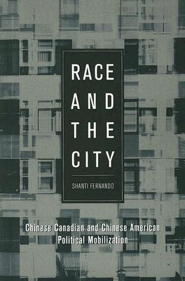 Race and the City: Chinese Canadian and Chinese American Political Mobilization