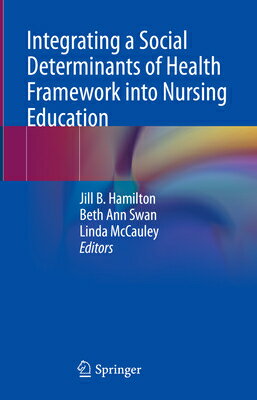 Integrating a Social Determinants of Health Framework Into Nursing Education INTEGRATING A SOCIAL DETERMINA 