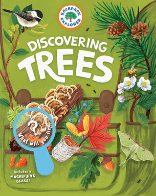 Backpack Explorer: Discovering Trees: What Will You Find? BACKPACK EXPLORER DISCOVERING （Backpack Explorer） [ Editors of Storey Publishing ]