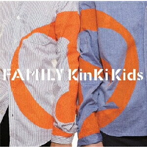 Family 〜ひとつになること〜 [ KinKi Kids ]