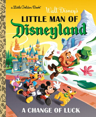 Little Man of Disneyland: A Change of Luck (Disney Classic) LITTLE MAN OF DISNEYLAND A CHA （Little Golden Book） 