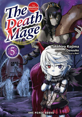 The Death Mage Volume 5: The Manga Companion DEATH MAGE V05 （The Death Mage） 