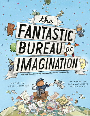 The Fantastic Bureau of Imagination FANTASTIC BUREAU OF IMAGINATIO 