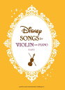 Disney　Songs　for　Violin　and　Piano　Easy 【英語版】バイオリンのためのディズニー作品集　初級
