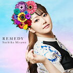 REMEDY (初回限定盤A CD＋DVD) [ 三澤紗千香 ]