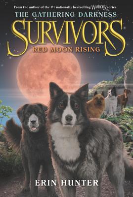 Red Moon Rising RED MOON RISING （Survivors: The Gathering Darkness） [ Erin Hunter ]