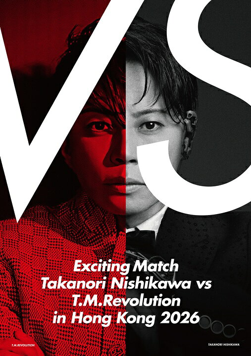 Exciting Match Takanori Nishikawa vs T.M.Revolution in Hong Kong 2026 (通常盤)【Blu-ray】