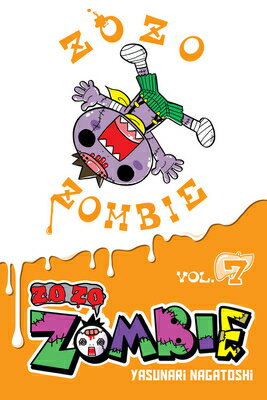 Zo Zo Zombie, Vol. 7 ZO ZO ZOMBIE V07 （Zo Zo Zombie） [ Yasunari Nagatoshi ]