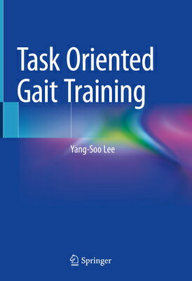 Task Oriented Gait Training TASK ORIENTED GAIT TRAINING 20 [ Yang-Soo Lee ]
