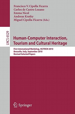 Human-Computer Interaction, Tourism and Cultural Heritage: First International Workshop, HCITOCH 201