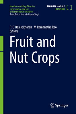Fruit and Nut Crops FRUIT & NUT CROPS 2024/E （Handbooks of Crop Diversity: Conservation and Use..