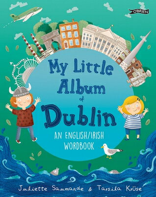 My Little Album of Dublin: An English / Irish Wordbook GLE-MY LITTLE ALBUM OF DUBLIN 