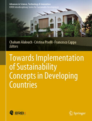 Towards Implementation of Sustainability Concepts in Developing Countries TOWARDS IMPLEMENTATION OF SUST （Advances in Science, Technology Innovation） Chaham Alalouch