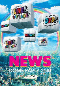 NEWS DOME PARTY 2010 LIVE! LIVE! LIVE! DVD! 【通常版】 [ NEWS ]